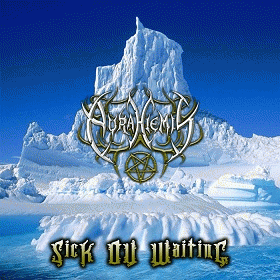 Aura Hiemis : Sick Of Waiting